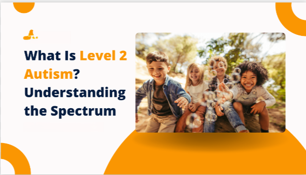 level 2 spectrum autism