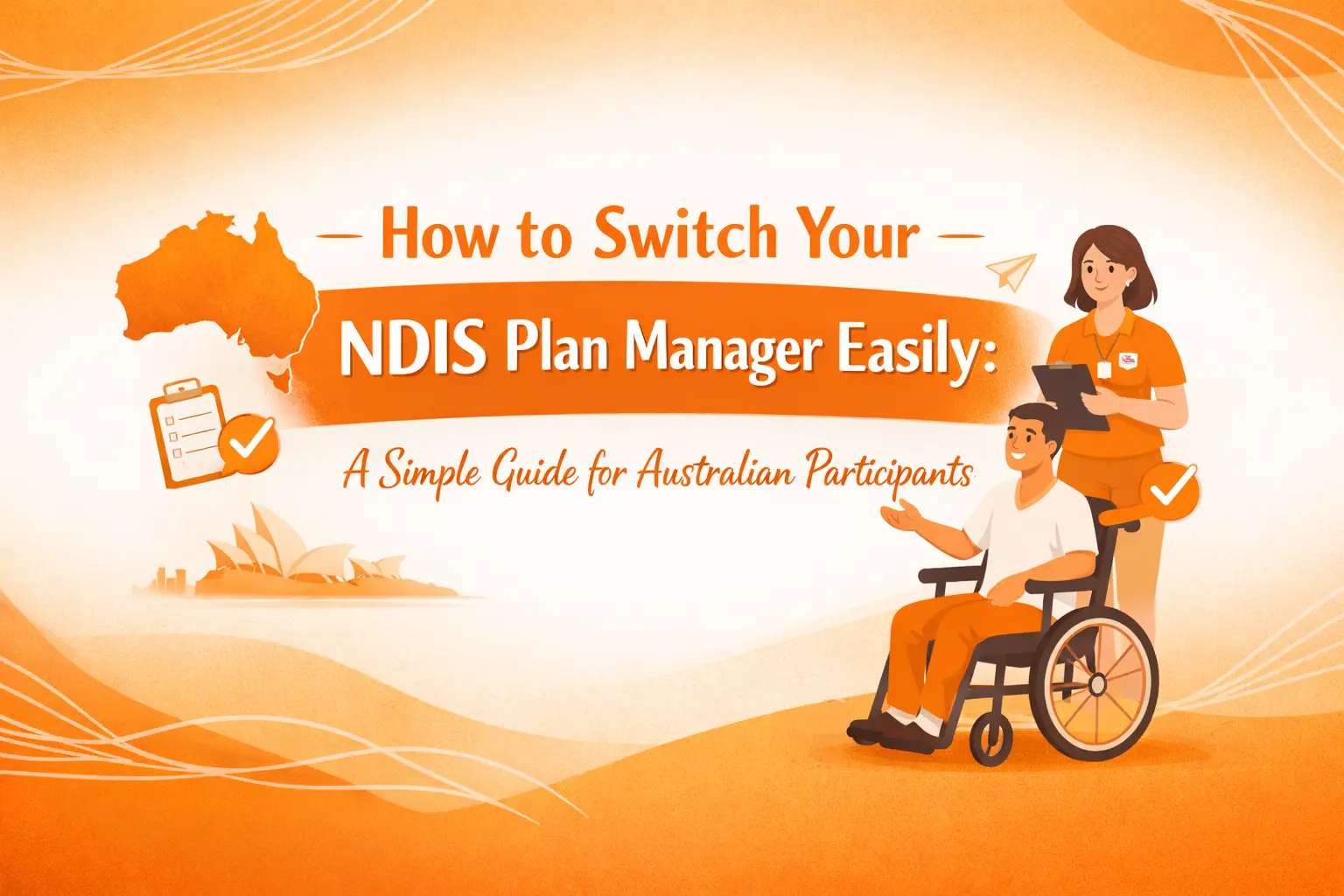 How to change your NDIS plan manager without stress